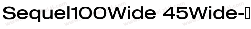 Sequel100Wide 45Wide字体转换